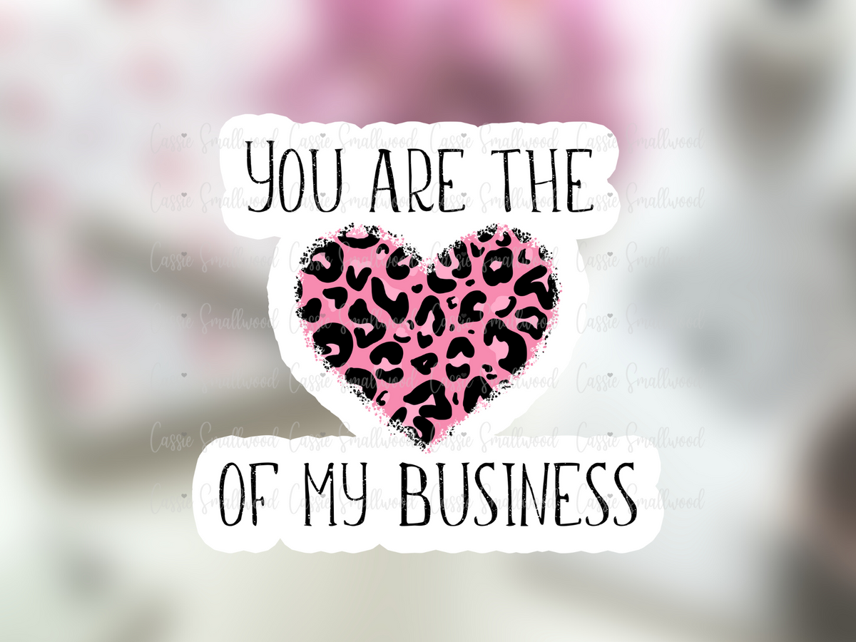 You Are The Heart Of My Business Stickers Printable For Small